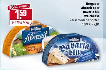 REWE Bergader Almzeit oder Bavaria Blu Weichkäse 175g Angebot