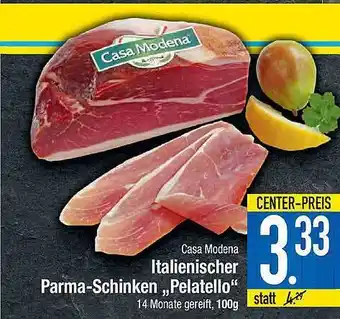 E-Center Italienischer Parma-Schinken ,, Pelatello'' Angebot