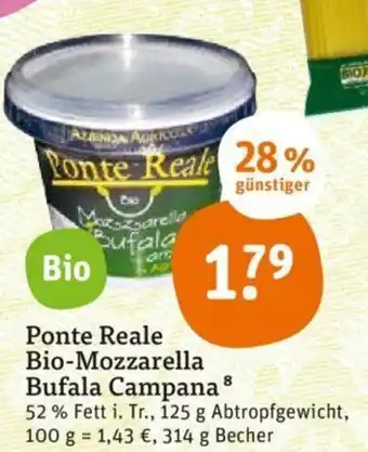 tegut Ponte Reale Bio Mozzarella Bufala Campana 314g Becher Angebot