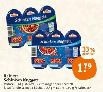 tegut Reinert Schinken Nuggetz 150g Angebot