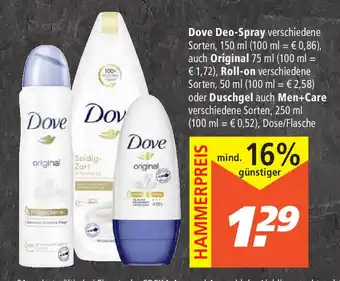 Marktkauf Dove Deo Spray 150ml auch Original 75ml, Roll-on 50ml oder Duschgel auch Men+Care 250ml Angebot