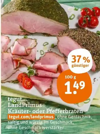 tegut tegut LandPrimus Kräuter oder Pfefferbraten 100g Angebot