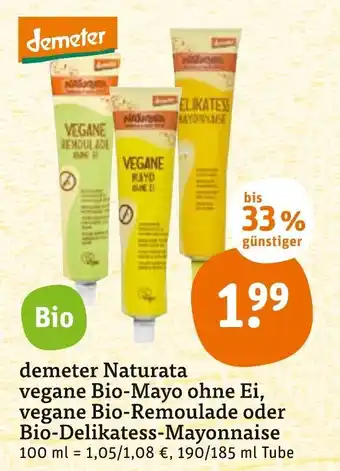 tegut Demeter Naturata vegane Bio Mayo ohne Ei, vegane Bio Remoulade oder Bio Delikatess Mayonnaise 190/185ml Angebot