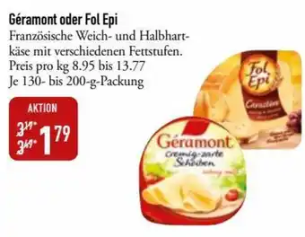 Galeria Markthalle Géramont oder Fol Epi 130-200 g Packung Angebot