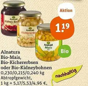 tegut Alnatura bio-mais, bio-kichererbsen oder bio-kidneybohnen Angebot