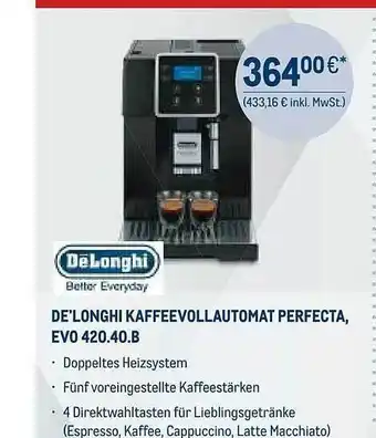 METRO Delonghi kaffeevollautomat perfecta, evo 420.40.b Angebot