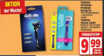 Elli Markt Gillette ProGlide Flexball Rasierer oder Gillette Venus Swirl Angebot