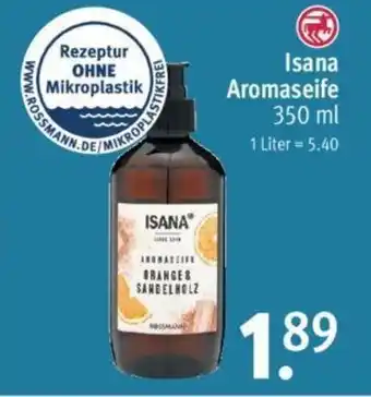 Rossmann Isana Aromaseife 350ml Angebot
