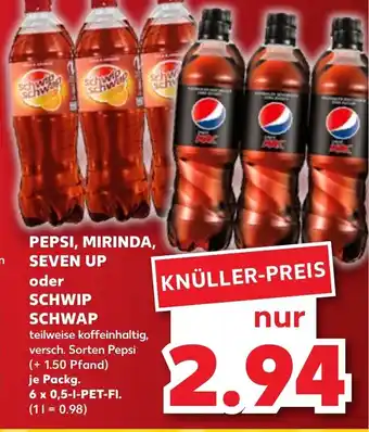 Kaufland Pepsi, Mirinda, Seven Up oder Schwip Schwap 6x0,5 L-PET-Fl. Angebot