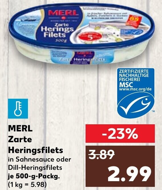 Merl Zarte Heringsfilets 500 g Packg. Angebot bei Kaufland