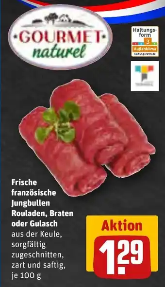 REWE Frische französische Jungbullen Rouladen, Braten oder Gulasch 100 g Angebot