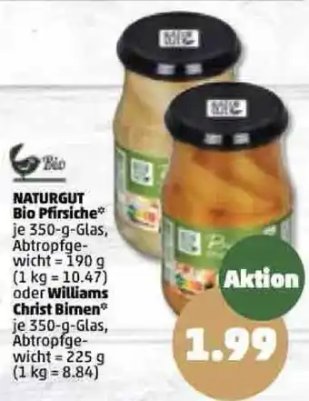 PENNY Naturgut Bio Pfirsiche 350 g oder Williams Christ Birnen 350 g Glas Angebot