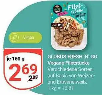 Globus Globus fresh 'n' go vegane filetstücke Angebot