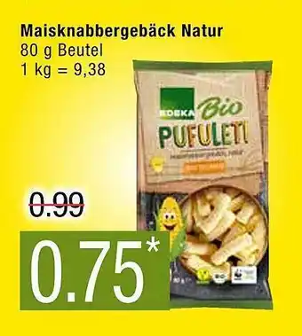 Marktkauf Maisknabbergebäck natur edeka bio Angebot