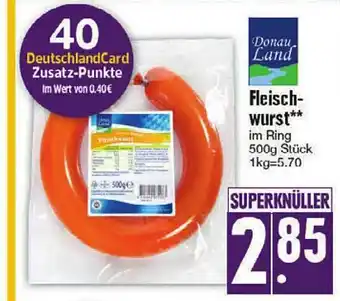 Edeka Scherer Donau land fleischwurst Angebot