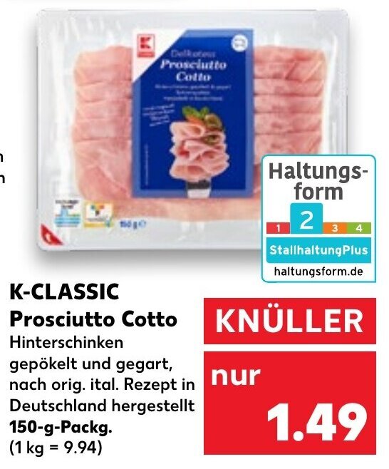 KClassic Prosciutto Cotto 150 g Packg. Angebot bei Kaufland