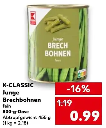 Kaufland K-Classic Junge Brechbohnen 800 g Dose Angebot