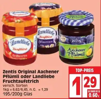 Edeka Zentis Original Aachener Pflümli oder Landliebe Fruchtaufstrich 195/200 g Glas Angebot