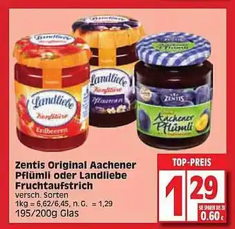 Edeka Zentis original aachener pflümli oder landliebe fruchtaufstrich Angebot