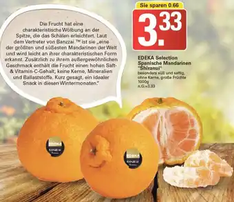 WEZ Edeka Selection Spanische Mandarinen ,,Shiranui" 1000 g Angebot