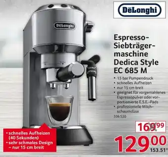 Selgros DēLonghi Espressp Siebträgermaschine Dedica Style EC 685 M Angebot