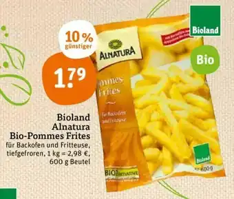 tegut Bioland Alnatura Bio-Pommes Frites 600g Beutel Angebot