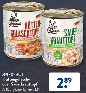 Aldi Süd Alpenschmaus Hüttengulasch oder Sauerkrauttopf 800 g Dose Angebot