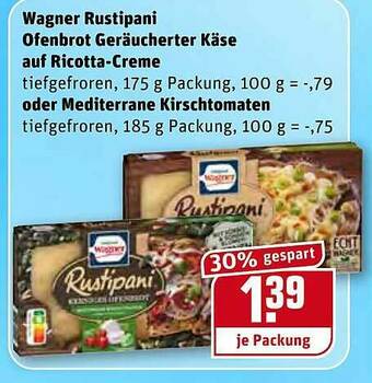 REWE Wagner Rustipani Ofenbrot Geräucherte Käse Auf Ricotta-creme Oder Mediterrane Kirschtomaten Angebot