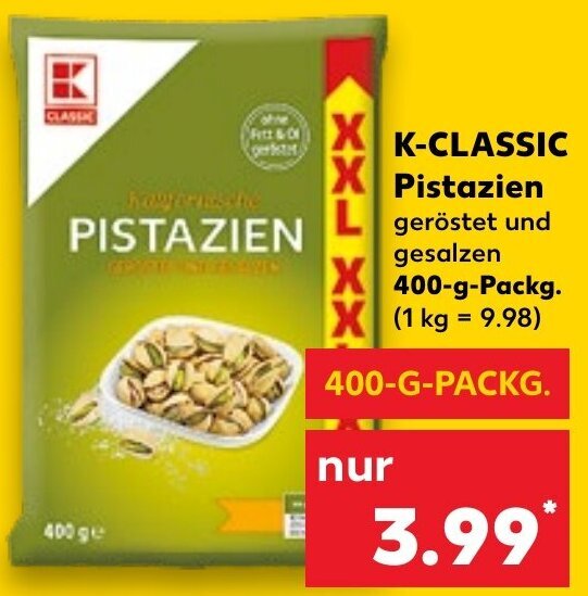 K-Classic Pistazien 400 g Packg. Angebot bei Kaufland
