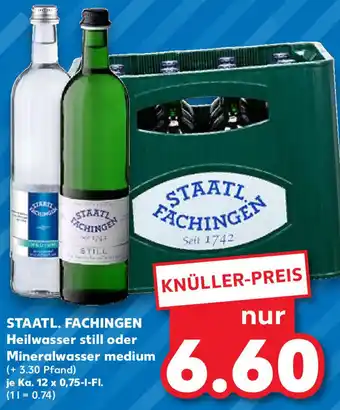 Kaufland Staatl. Fachingen Heilwasser still oder Mineralwasser medium Ka. 12x0,75 L-Fl. Angebot