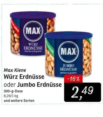 KONSUM Max Kiene Würz Erdnüsse Oder Jumbo Erdnüsse Angebot
