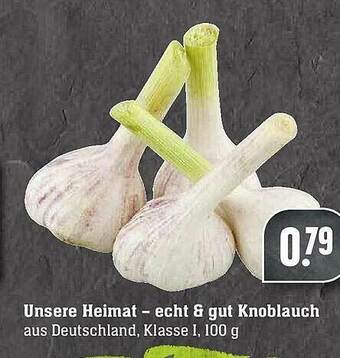 Edeka Unsere Heimat Knoblauch Angebot