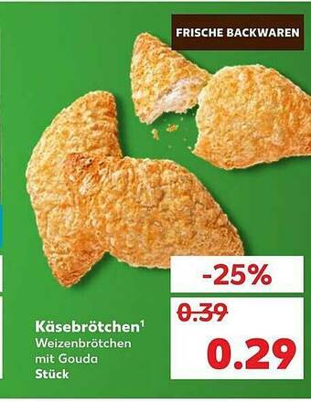 Kaufland Käsebrötchen Weizenbrötchen Mit Gouda Angebot