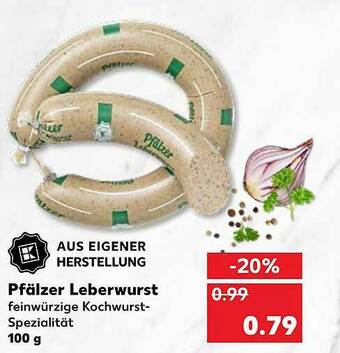 Kaufland Aus Eigener Herstellung Pfälzer Leberwurst Angebot