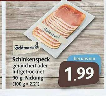 Markant Goldmarie Schinkenspeck Angebot