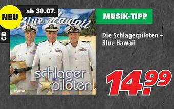 Marktkauf Die Schlagerpiloten-blue Hawaii Angebot