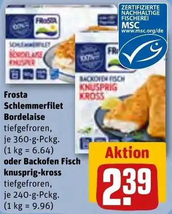 REWE Frosta Schlemmerfilet Bordelaise 360 g oder Backofen Fisch Knusprig Kross 240 g Pckg. Angebot