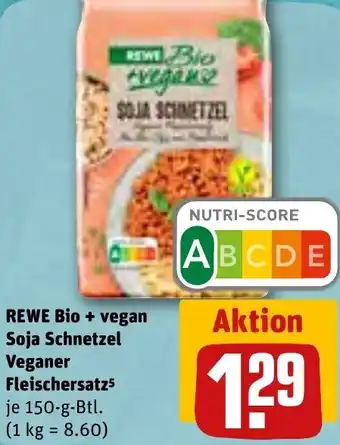 REWE Rewe Bio + Vegan Soja Schnetzel Veganer Fleischersatz 150 g Btl. Angebot