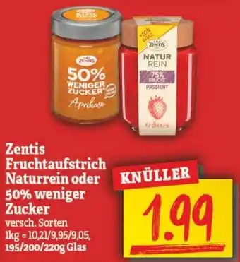 NP Discount Zentis Fruchtaufstrich Naturrein oder 50% Weniger Zucker 195/200/220 g Glas Angebot