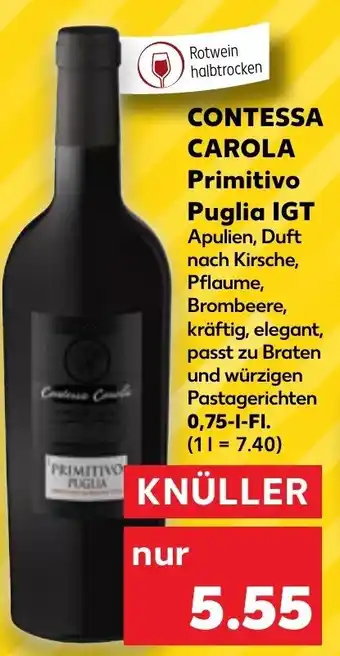 Kaufland Contessa Carola Primitivo Puglia IGT 0,75 L-Fl. Angebot