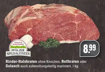 SBK Rinder Halsbraten, Rollbraten oder Gulasch 1kg Angebot