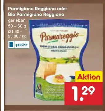 Netto Marken-Discount Parmigiano Reggiano o. Bio Parmigiano Reggiano 50-60g Angebot