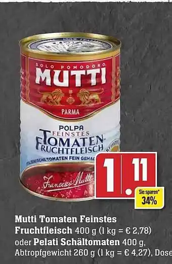 Edeka Mutti tomaten feinstes fruchtfleisch oder pelati schältomaten Angebot