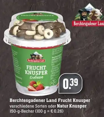 SBK Berchtesgadener Land Frucht Knusper oder Natur Knusper 150g Becher Angebot