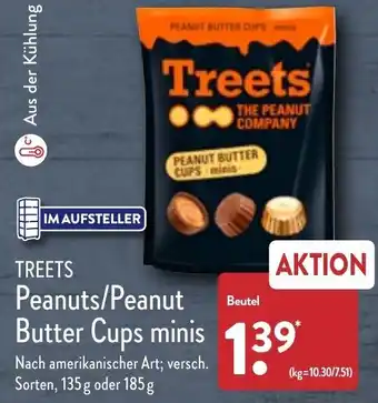 Aldi Nord Treets Peanuts/Peanut Butter Cups minis 135 g oder 185 g Angebot