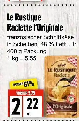 E-Center Le rustique raclette l'originale Angebot