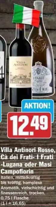 Hit Villa Antinori Rosso, Cà dei Frati- I Frati - Lugana oder Masi Campofiorin 0,75 L Flasche Angebot