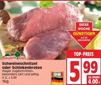 Edeka Bauern Gut Schweineschnitzel oder Schinkenbraten 1kg Angebot