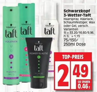 Edeka Schwarzkopf 3 Wetter Taft Haarspray, Haarlack, Schaumfestiger, Wax oder Gel 75/150/250ml Dose Angebot