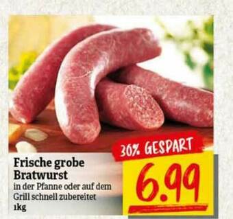 nah & gut Frische Grobe Bratwurst Angebot